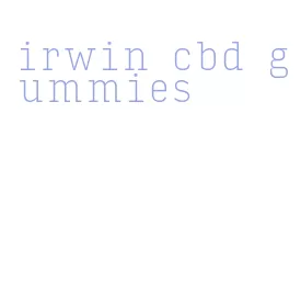 irwin cbd gummies