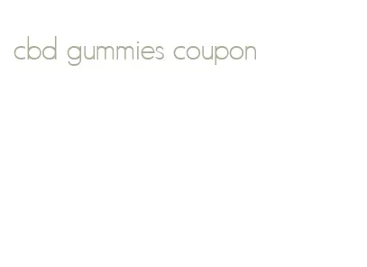 cbd gummies coupon