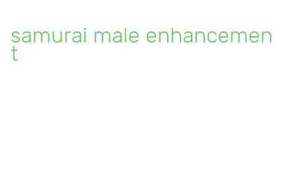 samurai male enhancement