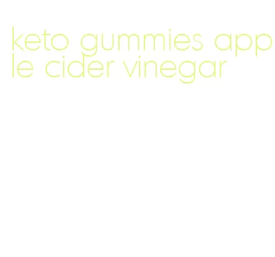 keto gummies apple cider vinegar