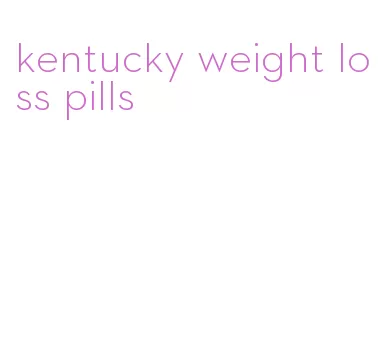 kentucky weight loss pills