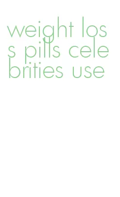 weight loss pills celebrities use