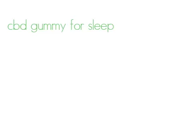 cbd gummy for sleep