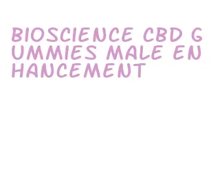 bioscience cbd gummies male enhancement