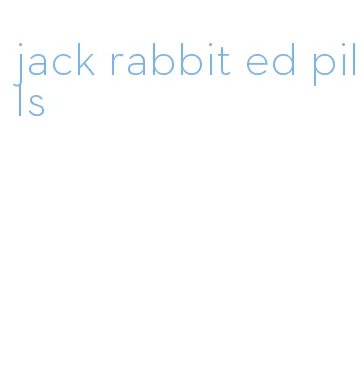 jack rabbit ed pills