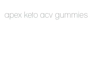 apex keto acv gummies