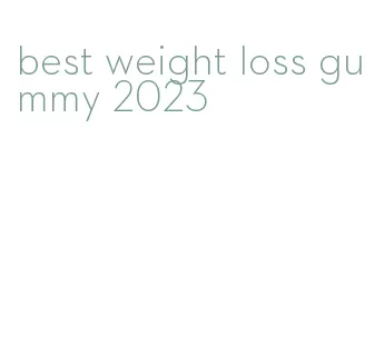 best weight loss gummy 2023