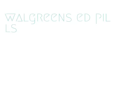 walgreens ed pills