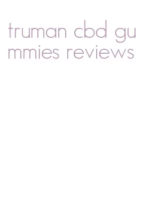 truman cbd gummies reviews
