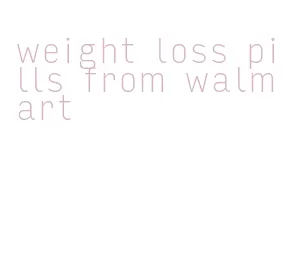 weight loss pills from walmart