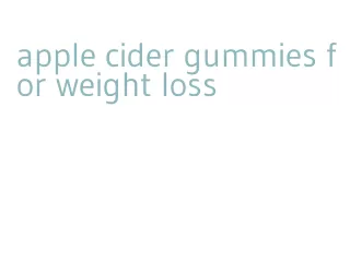 apple cider gummies for weight loss