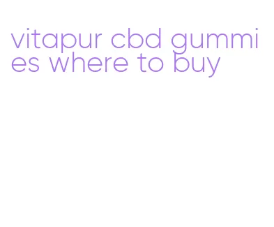 vitapur cbd gummies where to buy