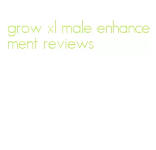 grow xl male enhancement reviews