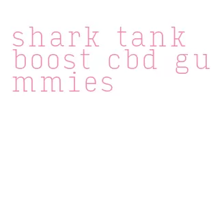 shark tank boost cbd gummies
