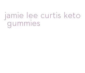 jamie lee curtis keto gummies