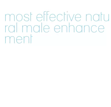 most effective natural male enhancement