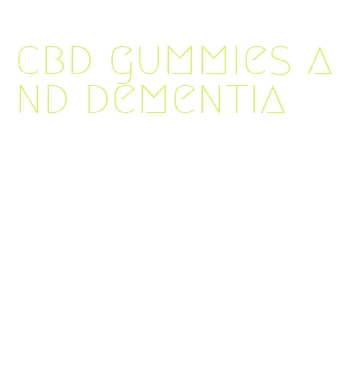 cbd gummies and dementia