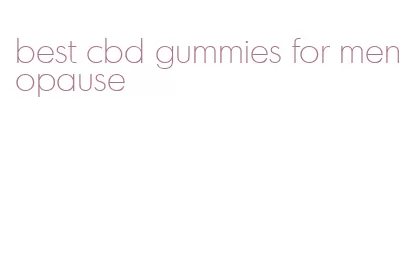 best cbd gummies for menopause