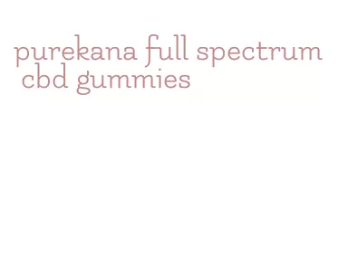 purekana full spectrum cbd gummies
