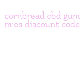 cornbread cbd gummies discount code