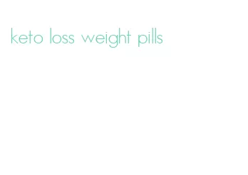 keto loss weight pills