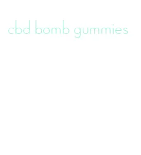 cbd bomb gummies