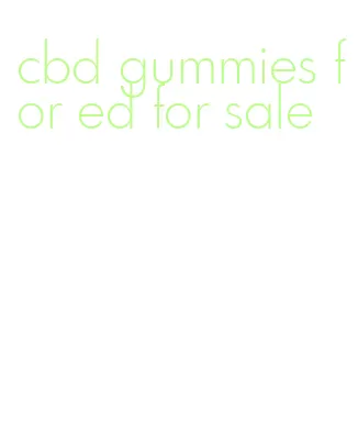 cbd gummies for ed for sale