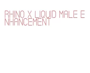 rhino x liquid male enhancement