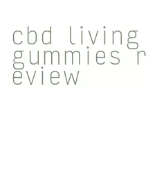 cbd living gummies review