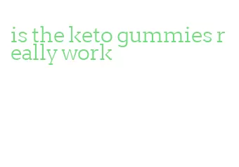 is the keto gummies really work
