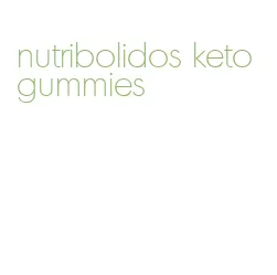 nutribolidos keto gummies