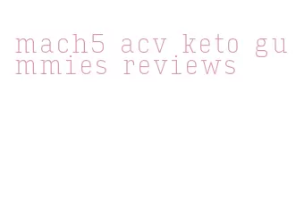 mach5 acv keto gummies reviews
