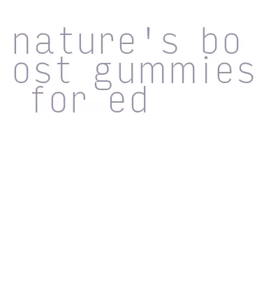 nature's boost gummies for ed