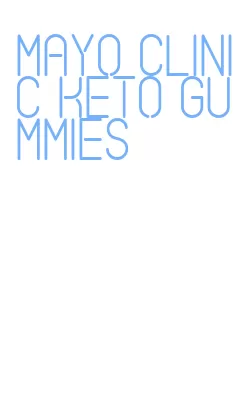 mayo clinic keto gummies