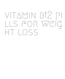 vitamin b12 pills for weight loss