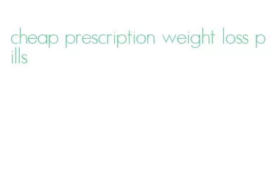 cheap prescription weight loss pills