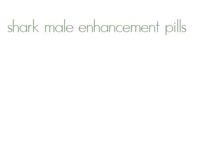 shark male enhancement pills
