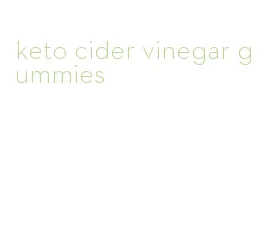 keto cider vinegar gummies