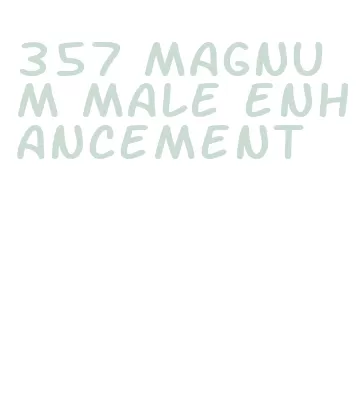 357 magnum male enhancement