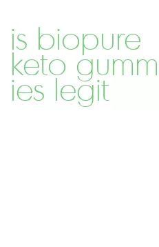 is biopure keto gummies legit