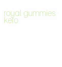 royal gummies keto