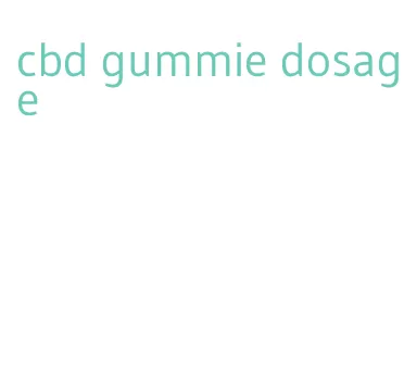 cbd gummie dosage