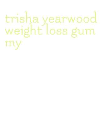 trisha yearwood weight loss gummy