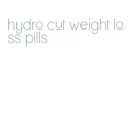 hydro cut weight loss pills