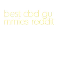 best cbd gummies reddit