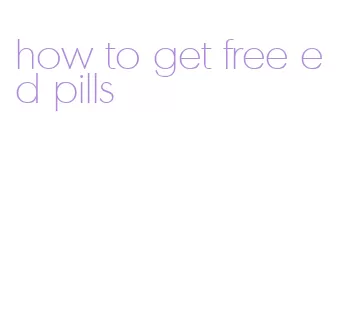 how to get free ed pills