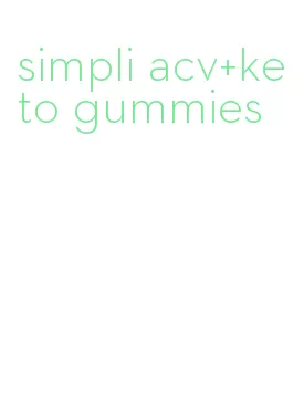 simpli acv+keto gummies