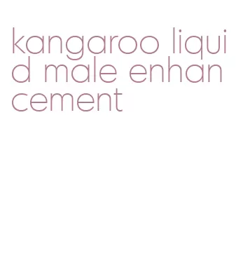 kangaroo liquid male enhancement