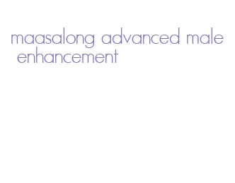 maasalong advanced male enhancement