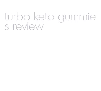 turbo keto gummies review
